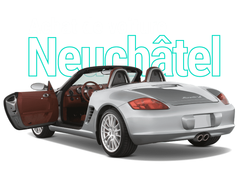 Achat voitures Neuchâtel